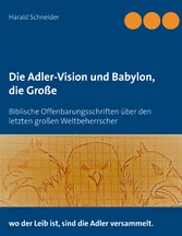 Die Adler-Vision und Babylon, die Große