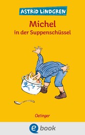 Michel aus Lönneberga 1. Michel in der Suppenschüssel