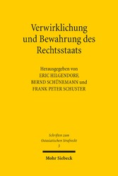 Verwirklichung und Bewahrung des Rechtsstaats