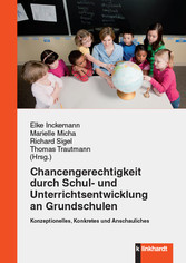 Chancengerechtigkeit durch Schul- und Unterrichtsentwicklung an Grundschulen