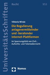 Die Regulierung anlagevermittelnder und -beratender Internet-Plattformen