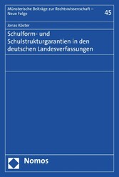 Schulform- und Schulstrukturgarantien in den deutschen Landesverfassungen