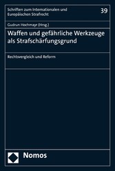 Waffen und gefährliche Werkzeuge als Strafschärfungsgrund