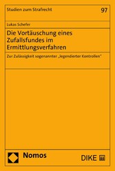 Die Vortäuschung eines Zufallsfundes im Ermittlungsverfahren