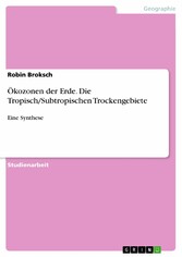 Ökozonen der Erde. Die Tropisch/Subtropischen Trockengebiete