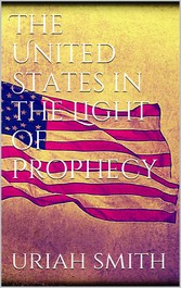 The United States in the Light of Prophecy