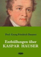 Enthüllungen über Kaspar Hauser