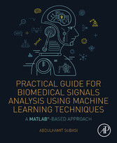 Practical Guide for Biomedical Signals Analysis Using Machine Learning Techniques