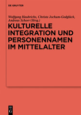 Kulturelle Integration und Personennamen im Mittelalter