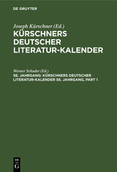 Kürschners Deutscher Literatur-Kalender. 56. Jahrgang