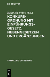 Konkursordnung mit Einführungsgesetz, Nebengesetzen und Ergänzungen