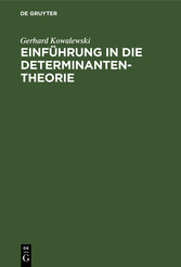 Einführung in die Determinantentheorie