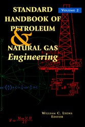 Standard Handbook of Petroleum and Natural Gas Engineering