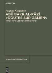 Ab? Bakr al-R?z?, 'Doutes sur Galien'