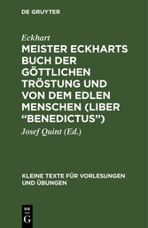 Meister Eckharts Buch der göttlichen Tröstung und von dem edlen Menschen (Liber 'Benedictus')