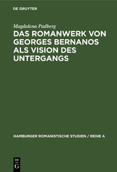 Das Romanwerk von Georges Bernanos als Vision des Untergangs