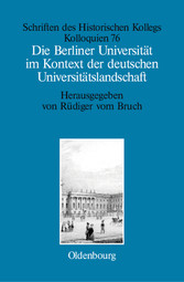 Die Berliner Universität im Kontext der deutschen Universitätslandschaft nach 1800, um 1860 und um 1910