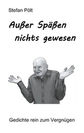 Außer Späßen nichts gewesen