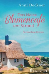 Das kleine Blumencafé am Strand