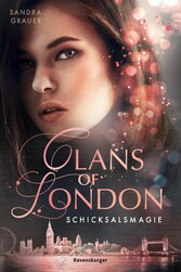 Clans of London, Band 2: Schicksalsmagie