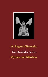 Das Band der Seelen - Mythen und Märchen