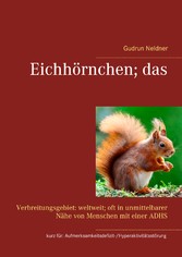 Eichhörnchen; das