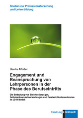 Engagement und Beanspruchung von Lehrpersonen in der Phase des Berufseintritts