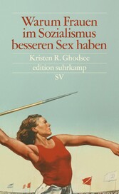 Warum Frauen im Sozialismus besseren Sex haben