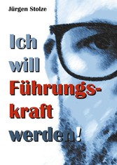 Ich will Führungskraft werden!