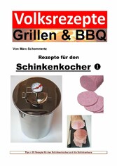 Volksrezepte Grillen & BBQ - Rezepte für den Schinkenkocher 1