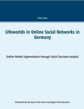 Lifeworlds in Online Social Networks in Germany