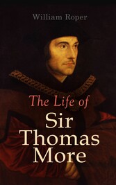 The Life of Sir Thomas More