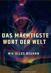 Das mächtigste Wort der Welt