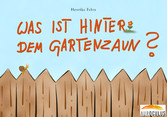 Was ist hinter dem Gartenzaun?