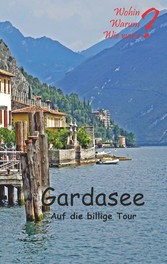 Gardasee auf die billige Tour