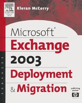 Microsoft? Exchange Server 2003 Deployment and Migration