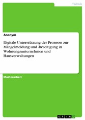 Digitale Unterstützung der Prozesse zur Mängelmeldung und -beseitigung in Wohnungsunternehmen und Hausverwaltungen