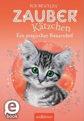 Zauberkätzchen - Ein magischer Bauernhof