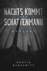 Nachts kommt der Schattenmann