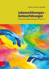 Lebenserfahrungen - Gotteserfahrungen