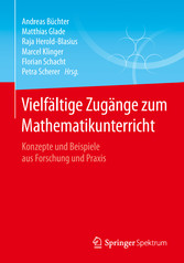 Vielfältige Zugänge zum Mathematikunterricht