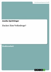 Zucker. Eine Volksdroge?