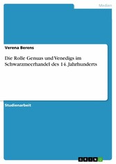 Die Rolle Genuas und Venedigs im Schwarzmeerhandel des 14. Jahrhunderts