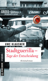 Stadtguerilla - Tage der Entscheidung