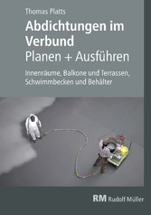 Abdichtungen im Verbund - Planen und Ausführen - E-Book (PDF)