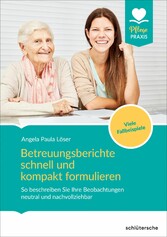 Betreuungsberichte schnell und kompakt formulieren