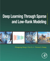 Deep Learning through Sparse and Low-Rank Modeling