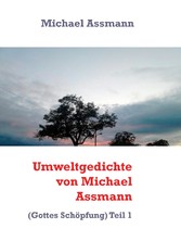 Umweltgedichte von Michael Assmann