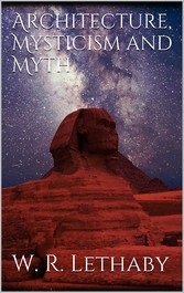 Architecture, mysticism and myth