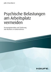 Psychische Belastungen am Arbeitsplatz vermeiden